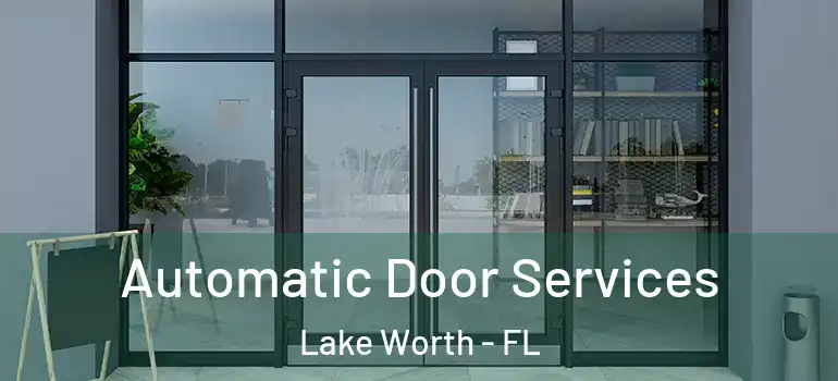  Automatic Door Services Lake Worth - FL
