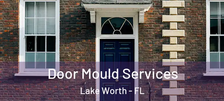  Door Mould Services Lake Worth - FL