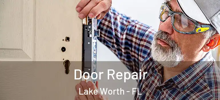  Door Repair Lake Worth - FL