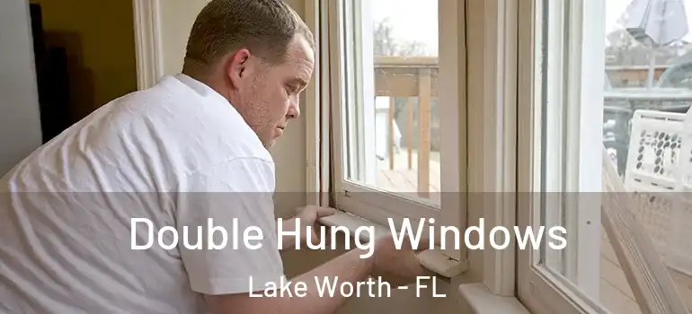  Double Hung Windows Lake Worth - FL