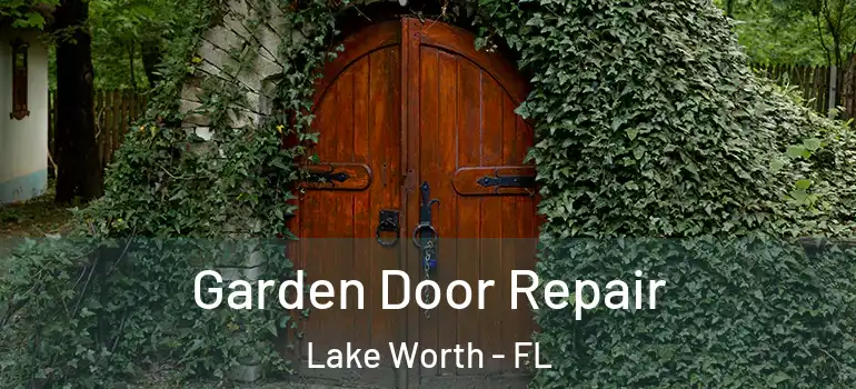  Garden Door Repair Lake Worth - FL