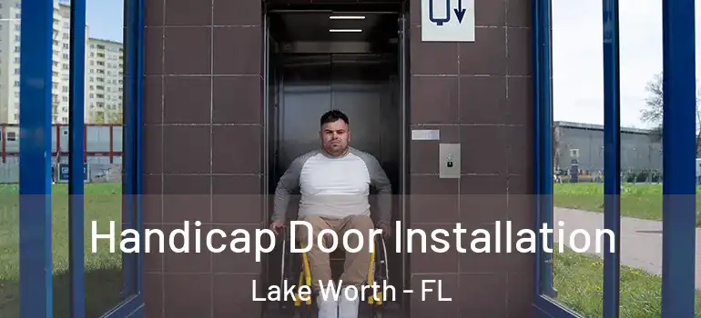  Handicap Door Installation Lake Worth - FL