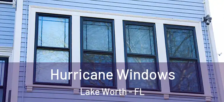  Hurricane Windows Lake Worth - FL