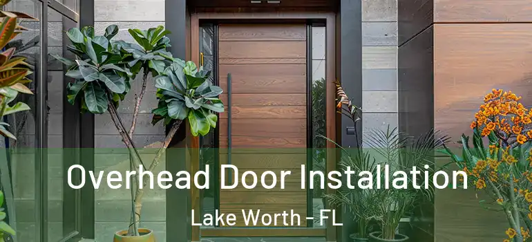  Overhead Door Installation Lake Worth - FL