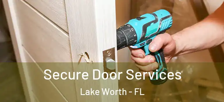  Secure Door Services Lake Worth - FL