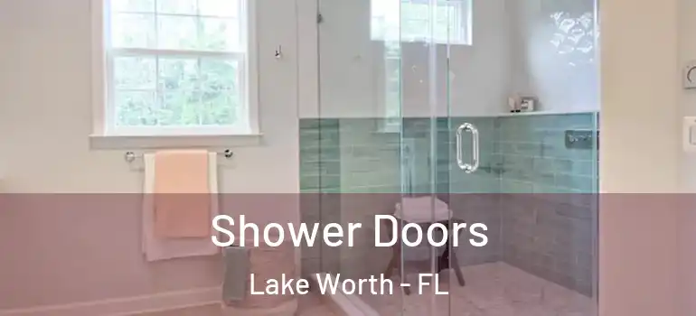  Shower Doors Lake Worth - FL