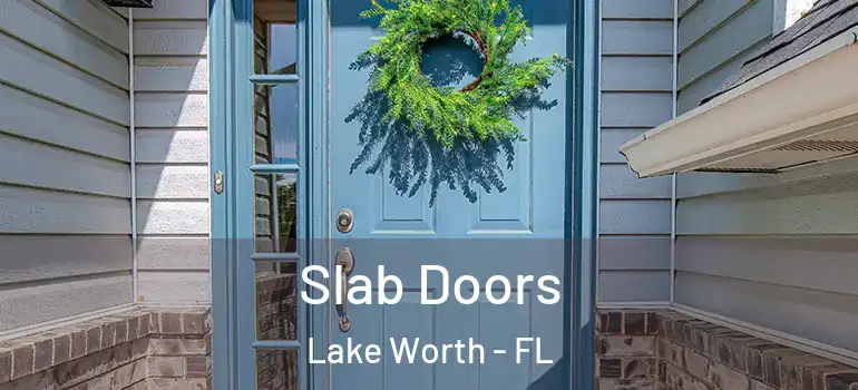  Slab Doors Lake Worth - FL