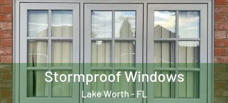  Stormproof Windows Lake Worth - FL
