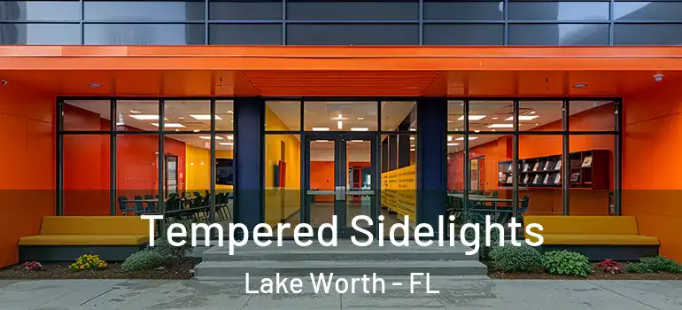  Tempered Sidelights Lake Worth - FL
