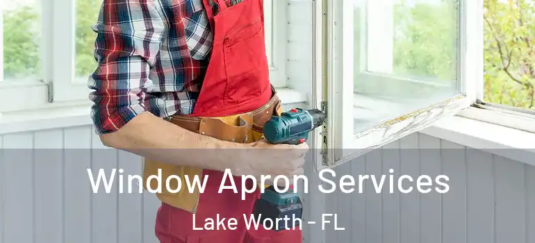 Window Apron Services Lake Worth - FL
