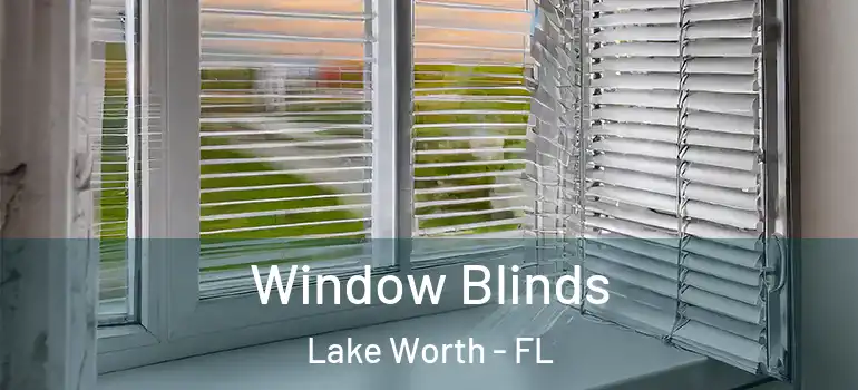  Window Blinds Lake Worth - FL